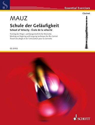 Schule der Geläufigkeit: Training der Finger- und Zungentechnik. Klarinette. Lehrbuch. (Essential Exercises)