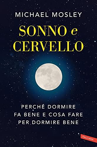 Sonno e cervello. Perché dormire fa bene e cosa fare per dormire bene