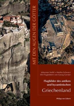 Mit den Augen der Götter: Flugbilder des antiken und byzantinischen Griechenland