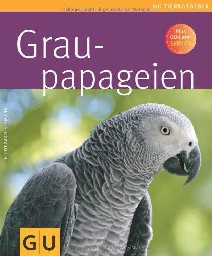 Graupapageien (GU Tierratgeber)