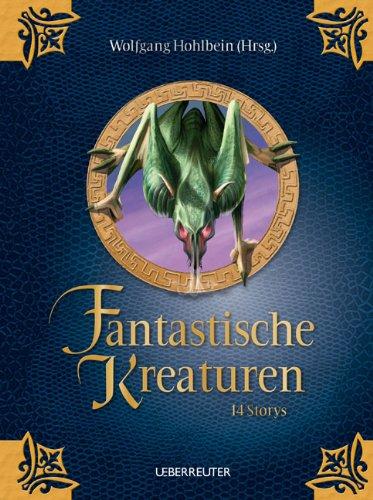 Fantastische Kreaturen: 14 Storys