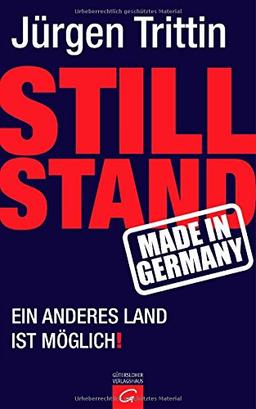 Stillstand made in Germany: Ein anderes Land ist möglich!