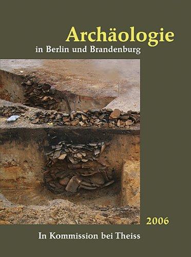 Archäologie in Berlin und Brandenburg 2006