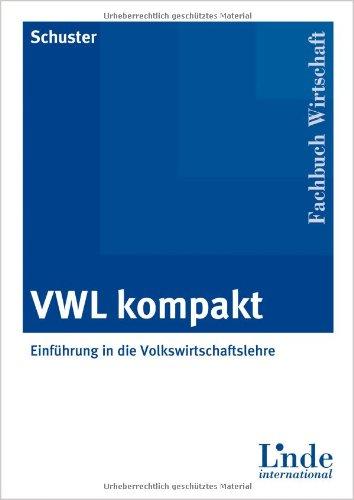 VWL kompakt: Einführung in die Volkswirtschaftslehre