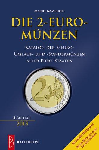 Die 2-Euro-Münzen: Katalog der 2-Euro-Umlauf- und Sondermünzen aller Eurostaaten