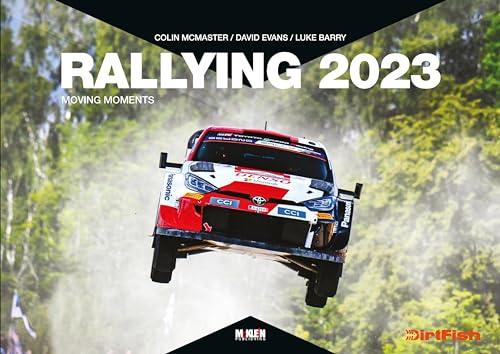 Rallying 2023: Moving Moments (Rallying: Moving Moments)