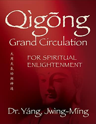 Qigong Grand Circulation For Spiritual Enlightenment (Qigong Foundation)