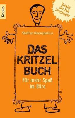 Das Kritzelbuch: Für mehr Spaß im Büro