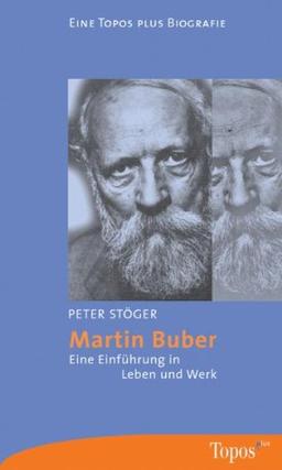 Martin Buber: Eine Einführung in Leben und Werk