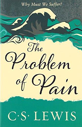 The Problem of Pain (C.S. Lewis Signature Classic)