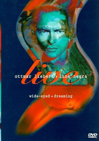 Ottmar Liebert / Luna Negra - Wide Eyed Dreaming