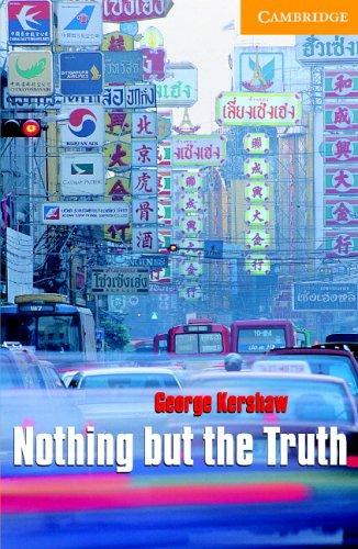 Nothing But the Truth Level 4 (Cambridge English Readers: Level 3)