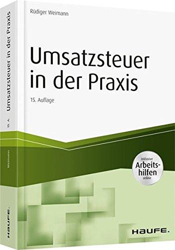 Umsatzsteuer in der Praxis - inkl. Arbeitshilfen online (Haufe Fachbuch)