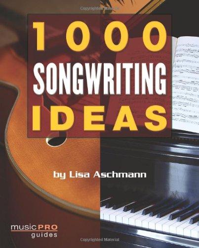 1000 Songwriting Ideas (Music Pro Guides)