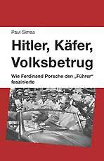 Hitler, Käfer, Volksbetrug: Wie Ferdinand Porsche den "Führer" faszinierte