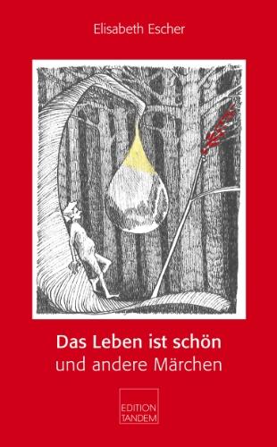 Das Leben ist schön und andere Märchen