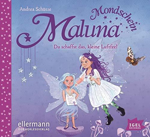 Maluna Mondschein. Du schaffst das, kleine Luftfee!