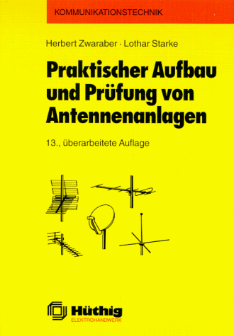 Praktischer Aufbau und Prüfung von Antennenanlagen