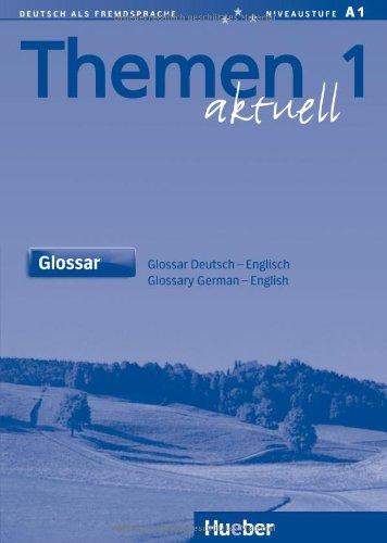 Themen aktuell 1: Deutsch als Fremdsprache / Glossar Deutsch-Englisch - Glossary German-English: Lehrwerk für Deutsch als Fremdsprache. Niveaustufe A 1