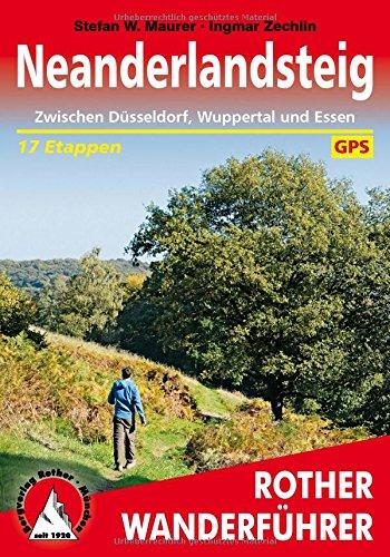 Rother Wanderführer / Neanderlandsteig: Zwischen Düsseldorf, Wuppertal und Essen. 17 Etappen. Mit GPS-Tracks