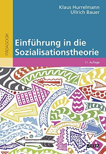 Einführung in die Sozialisationstheorie: Das Modell der produktiven Realitätsverarbeitung