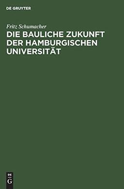 Die bauliche Zukunft der Hamburgischen Universität