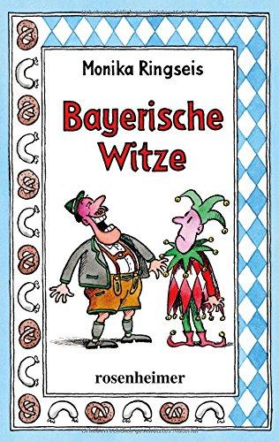 Bayerische Witze (Der Klassiker als ergänzte Neuauflage)