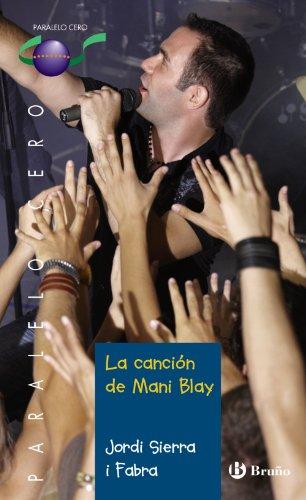 La canción de Mani Blay, ESO, 2 ciclo (Castellano - Bruño - Paralelo Cero)