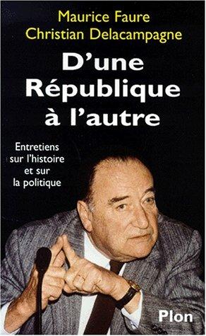 D'une République à l'autre : entretiens sur l'histoire et sur la politique