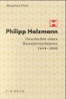 Philipp Holzmann. Geschichte eines Bauunternehmens 1849-1999