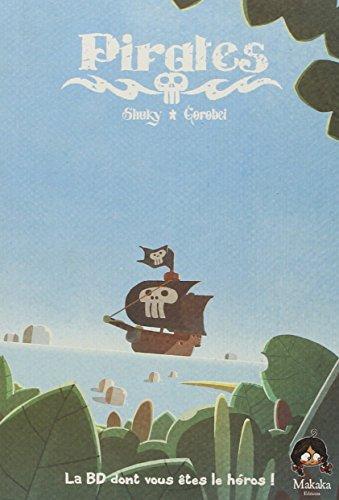 Pirates. Vol. 1. Journal d'un héros