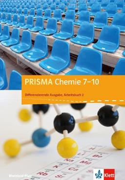 PRISMA Chemie. Differenzierende Ausgabe für Rheinland-Pfalz / Arbeitsbuch 2: 7.-10. Schuljahr