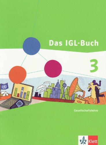 Das IGL-Buch 3. Ausgabe für Nordrhein-Westfalen - Neubearbeitung. Schülerbuch 9./10. Schuljahr: Gesellschaftslehre Gesamtschule: BD 3