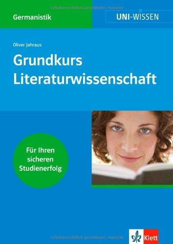 Klett Uni Wissen Grundkurs Literaturwissenschaft: Germanistik, Sicher im Studium