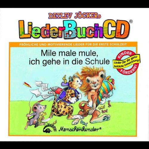 Mile,Male,Mule,Ich Gehe in die Schule(Liederbuchcd