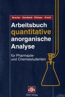 Arbeitsbuch quantitative anorganische Analyse: Für Pharmazie- und Chemiestudenten