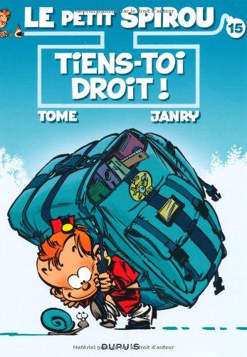 Le petit Spirou. Vol. 15. Tiens-toi droit !