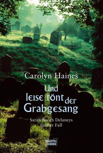 Und leise tönt der Grabgesang: Sarah Booth Delaneys fünfter Fall