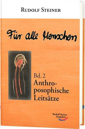 Für alle Menschen: Bd. 2: Anthroposophische Leitsätze (Werke)