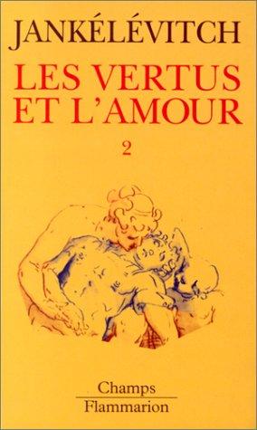 Les Vertus et l'amour. Vol. 2