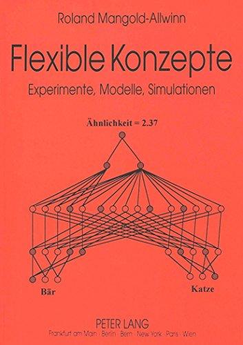 Flexible Konzepte: Experimente, Modelle, Simulationen