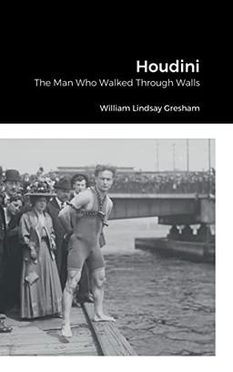 Houdini: The Man Who Walked Through Walls