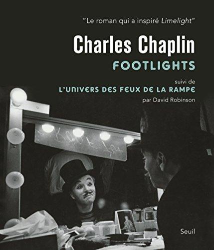 Footlights. L'univers des Feux de la rampe