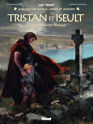 Tristan & Iseult. Vol. 1. Le château de Tintagel