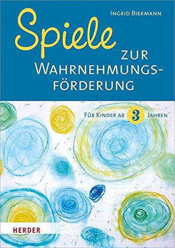 Spiele zur Wahrnehmungsförderung für Kinder ab 3 Jahren