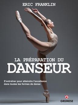 La préparation du danseur : s'entraîner pour atteindre l'excellence dans toutes les formes de danse