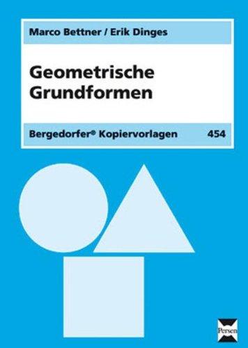 Geometrische Grundformen: Wahrnehmen - benennen - legen (1. bis 4. Klasse)