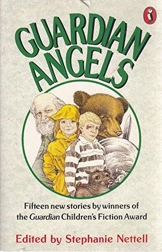 Guardian Angels: Fifteen New Stories by Winners of the "Guardian" Children's Fiction Award (Puffin Books)