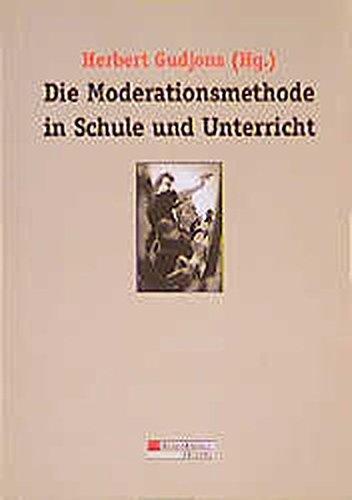 Die Moderationsmethode in Schule und Unterricht (PB-Bücher)