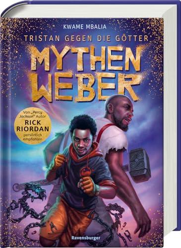 Tristan gegen die Götter, Band 1: Mythenweber (Rick Riordan Presents: abenteuerliche Götter-Fantasy ab 12 Jahre) (Tristan gegen die Götter, 1)